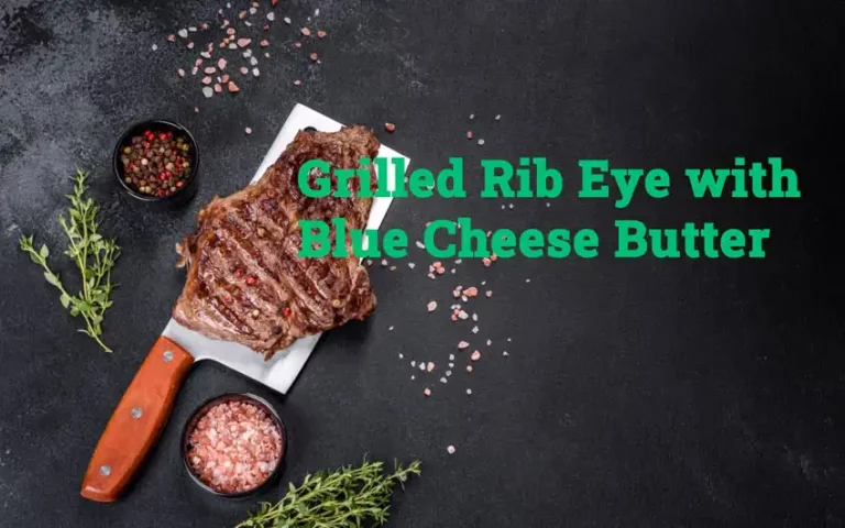 Grilled Rib Eye with Blue Cheese Butter Recipe